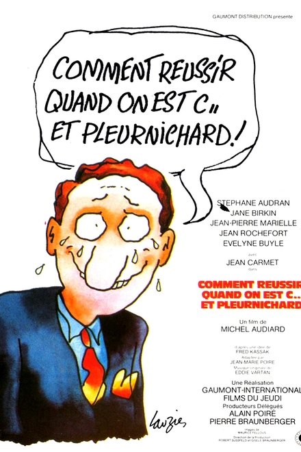 Comment réussir quand on est con et pleurnichard