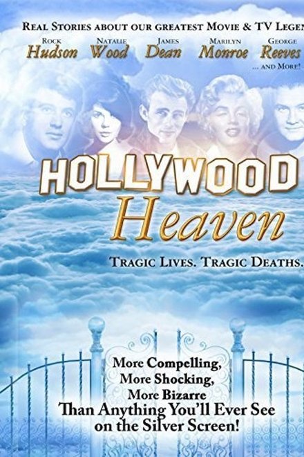 Hollywood Heaven: Tragic Lives, Tragic Deaths
