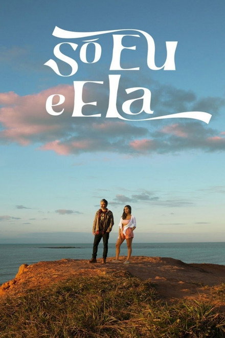 Só Eu e Ela