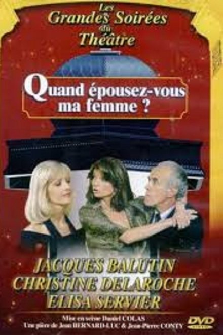 Quand épousez-vous ma femme ?