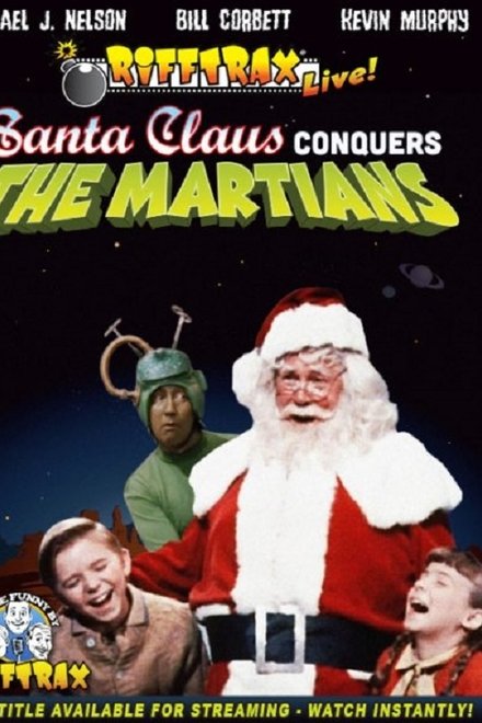 Rifftrax Live: Santa Claus Conquers the Martians