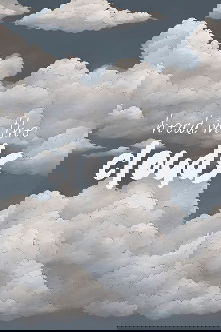 Head In The Clouds