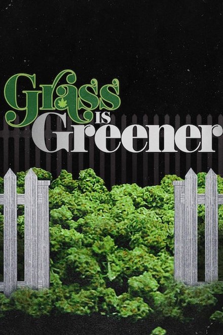 Grass is Greener (2019) กัญชา เขียวแต่ไม่เท่าเทียม