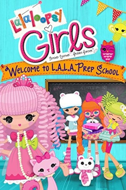 Lalaloopsy Girls: Welcome to L.A.L.A. Prep School