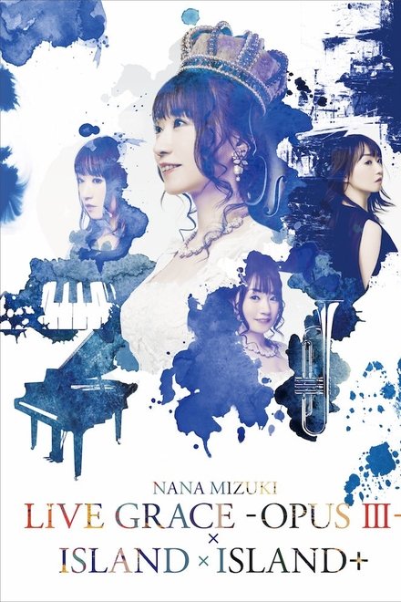 NANA MIZUKI LIVE GRACE -OPUS Ⅲ- 2019