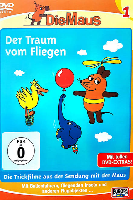 Die Maus - Der traum vom Fliegen - Animation / 2009 / ab 0 Jahre
