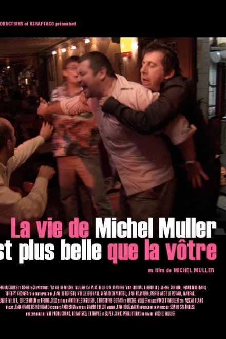 La vie de Michel Muller est plus belle que la vôtre
