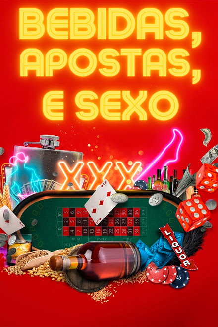 Bebidas, Apostas e Sexo