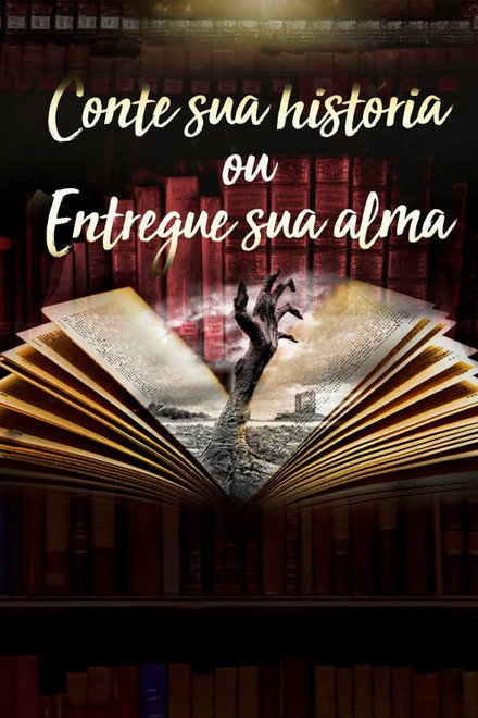 Conte Sua História ou Entregue Sua Alma