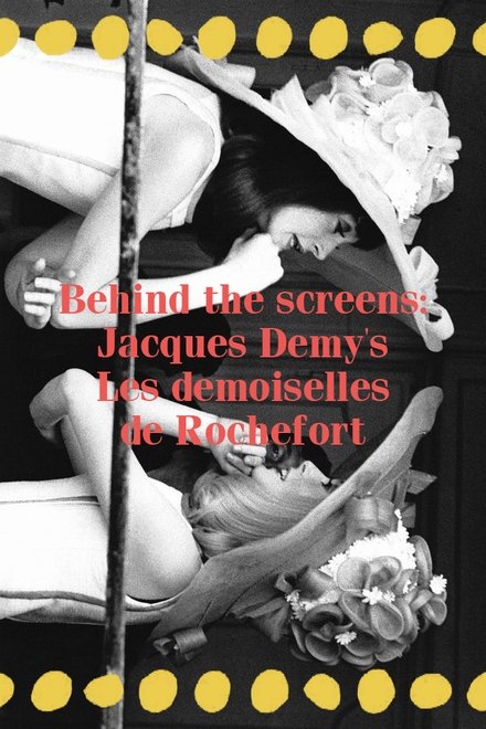 Achter het scherm: Les demoiselles de Rochefort
