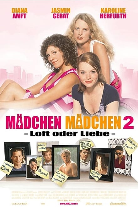 Mädchen, Mädchen 2 - Loft oder Liebe - Komödie / 2004 / ab 6 Jahre