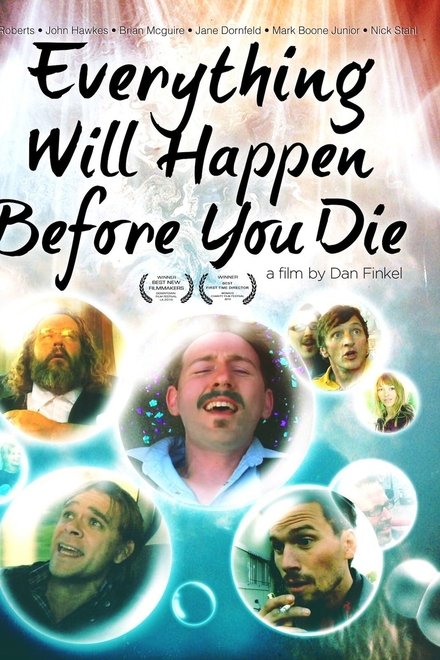 Everything Will Happen Before You Die