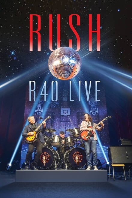 Rush - R40 Live