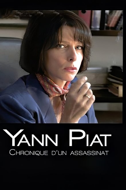 Yann Piat, chronique d'un assassinat
