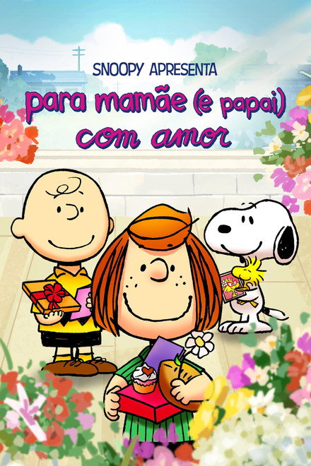 Snoopy Apresenta: Para Mamãe (e Papai) com Amor