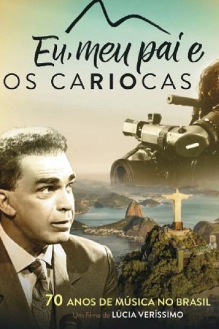 Eu, Meu Pai e Os Cariocas
