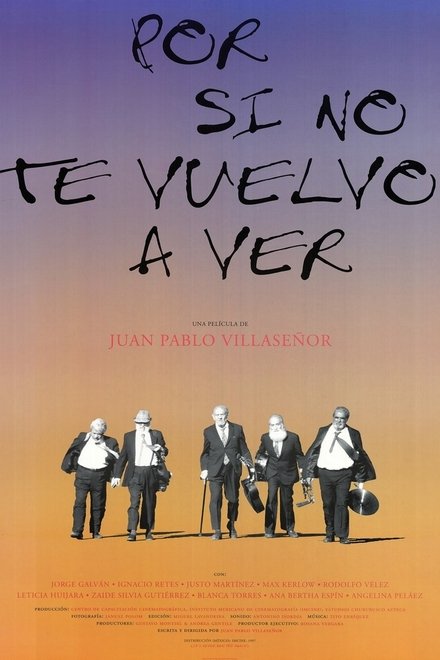 Por si no te vuelvo a ver