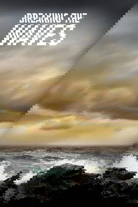 Breaking the Waves