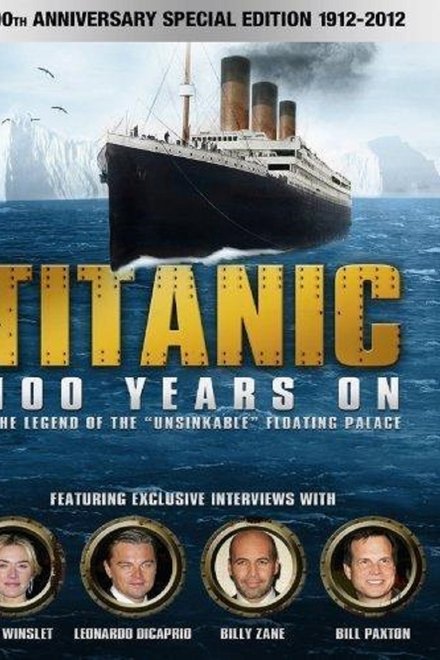 Titanic: 100 Years On