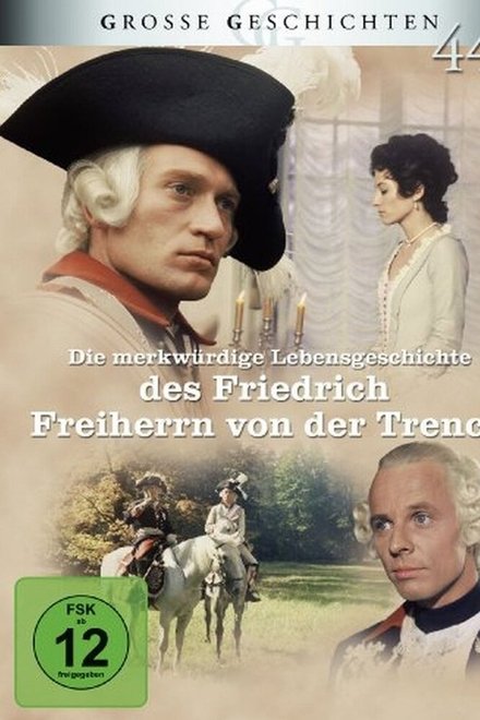 Die merkwürdige Lebensgeschichte des Friedrich Freiherrn von der Trenck