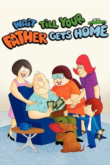 Wait Till Your Father Gets Home