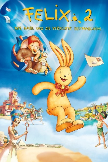 Felix 2 - Der Hase und die verflixte Zeitmaschine