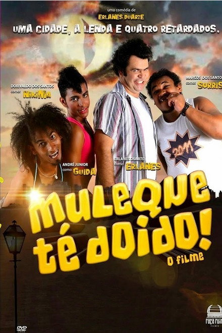 Muleque Té Doido – O Filme