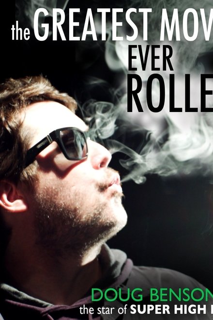 The Greatest Movie Ever Rolled