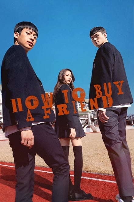 How to Buy a Friend ตอนที่ 1-8 ซับไทย [จบ] HD 1080p