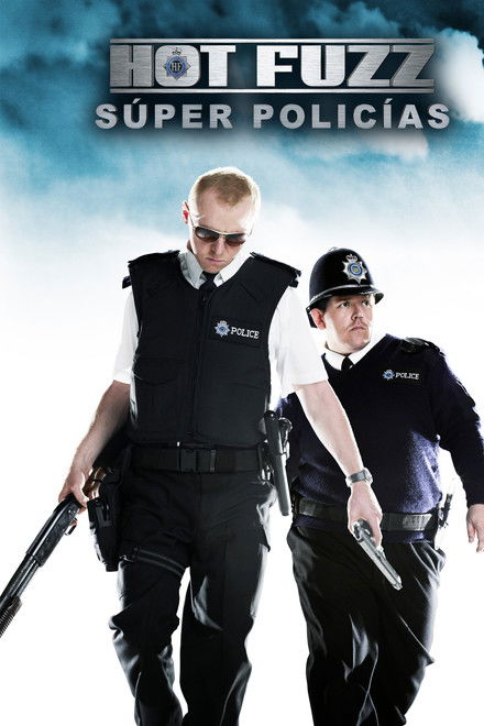 Hot Fuzz: Super Policías