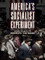 America's Socialist Experiment