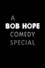 A Bob Hope Comedy Special