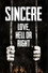Sincere: Love, Hell or Right