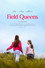 Field Queens