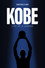 Kobe: Life Of A Legend