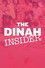 The Dinah Insider