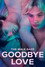 The Male Gaze: Goodbye Love