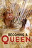 Becoming a Queen