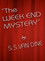 The Week End Mystery