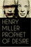 Henry Miller – Prophet der Lüste