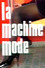 La Machine Mode