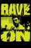 Rave On