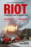Riot: From Rebellion to Redemption