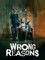 Wrong Reasons