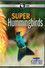 Super Hummingbirds