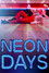 Neon Days