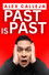 Past Is Past