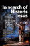In Search of Historic Jesus