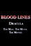 Blood Lines: Dracula - The Man. The Myth. The Movies.