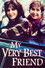 My Very Best Friend
